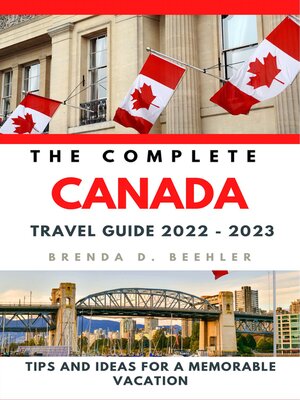 cover image of The Complete Canada Travel  Guide 2022--2023